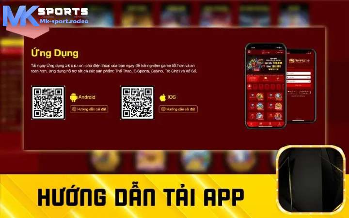 Tại sao mọi cược thủ nên chọn tải app MK sport?